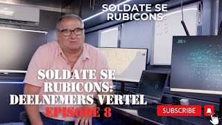 Soldate se Rubicons Deelnemers vertel  Episode 8 [upl. by Nanaek]