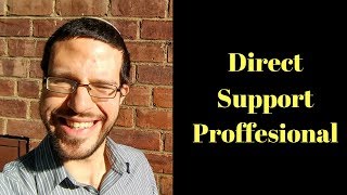 What is a Direct Support Proffesional or DSP [upl. by Yoccm790]