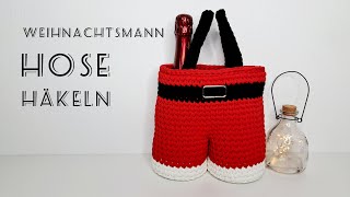 Weihnachtsmann Hose häkeln  Geschenk Korb häkeln [upl. by Nemzaj137]