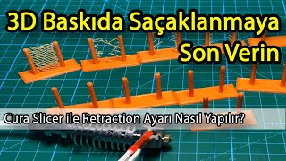 3D Yazıcı Retraction Ayarı ve Saçaklanma Sorununa Çözüm [upl. by Christoforo]