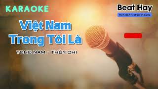 Việt Nam Trong Tôi Là Karaoke Tone Nam  Thùy Chi  Beat Hay [upl. by Tasia]