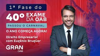 1ª fase do 40º Exame OAB  Passou o Carnaval O Ano começa agora  Direito Empresarial [upl. by Asnerek]