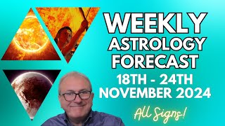 Weekly Astrology Forecasts  from 18th  24th November 2024  All Signs [upl. by Adamik]