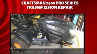 craftsman 7400 pro series transmission repair [upl. by Anella773]