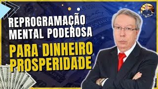 NOVA REPROGRAMAÇÃO MENTAL COM HÉLIO COUTO PROSPERIDADE AGORA Atrair Dinheiro e Abundância [upl. by Ainniz923]