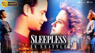 Sleepless in Seattle Romantic Comedy Movie 1993  Sleepless in Seattle Full Movie Analysis amp Review [upl. by Amees572]