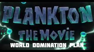 Plankton The Movie  World Domination Plan [upl. by Ennybor396]