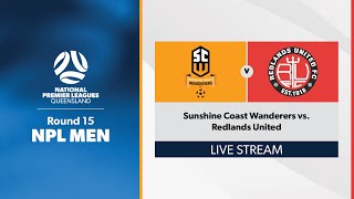 NPL Men Round 15  Sunshine Coast Wanderers vs Redlands United [upl. by Fraase]