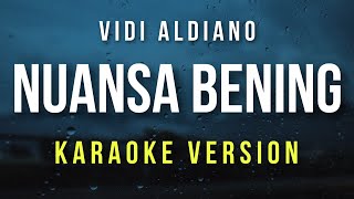 Nuansa Bening  Vidi Aldiano Karaoke [upl. by Eeralih]