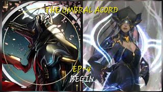 The Umbral Acord Ep4 Begin [upl. by Gracie258]