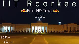 IIT Roorkee Campus Tour  2021 FULL HD [upl. by Anuaek]