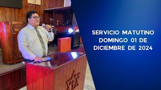 SERVICIO MATUTINO DOMINGO 01 DIC 2024 [upl. by Accalia]