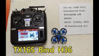 Radiomaster TX16S binding JJRC H36 MULTI MJXq E010 RF Freq fine tune 2 [upl. by Yrevi]