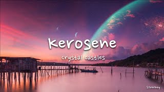 Crystal Castles  Kerosene Lyrics [upl. by Annasoh75]