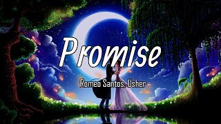 Romeo Santos Usher  Promise LetraLyrics [upl. by Knutson]