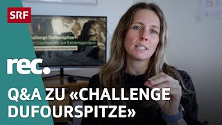 QampA zur Reportage «Challenge Dufourspitze – Vom Couchpotato zur Extremsportlerin»  rec  SRF [upl. by Lindbom714]