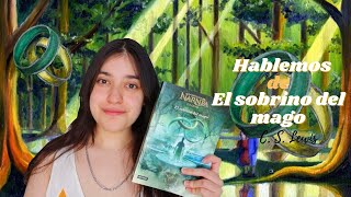 HABLEMOS DE LAS CRÓNICAS DE NARNIA EL SOBRINO DEL MAGO DE C S LEWIS El rincón de los Libros [upl. by Nyrhtakyram]