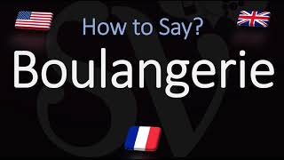 How to Pronounce Boulangerie  Say Bakery in French [upl. by Nikola]