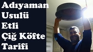 Etli Çiğ Köfte Tarifi ADIYAMAN usulü [upl. by Nahtanha]