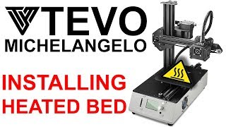 Installing Heated bed on Tevo Michelangelo and enabling in firmware [upl. by Hanad858]