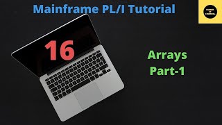 Arrays in PLI  Mainframe PLI Tutorial  Part 16 [upl. by Grania]