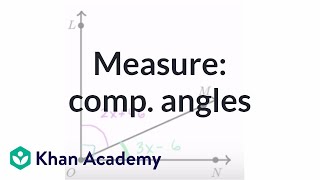 Find measure of complementary angles  Angles and intersecting lines  Geometry  Khan Academy [upl. by Shem945]