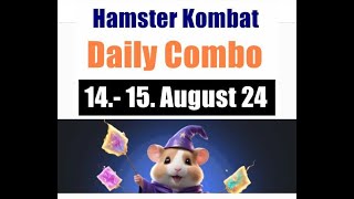 14 15 August 24  Hamster Kombat Daily Combo [upl. by Hyacintha981]