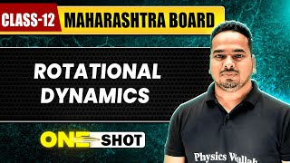 ROTATIONAL DYNAMICS IN 1 SHOT  Physics  Class12th  Maharashtra Board [upl. by Heng]