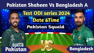 Pakistan Shaheen Vs Bangladesh A Test ODI Series 2024 Pakistan Playing 11Alisports02 [upl. by Murage]