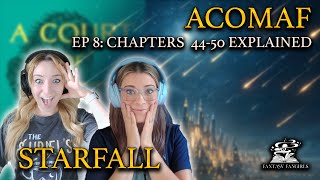 ACOMAF Ep 8 Starfall Scene Explained Chapters 4450  Fantasy Fangirls Podcast [upl. by Ymaral]