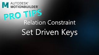 MotionBuilder ProTips  Relation Constraint  Set Driven Keys [upl. by Anderegg]