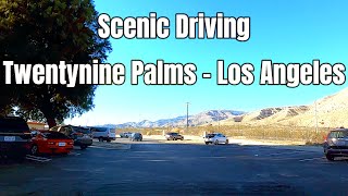 🚙Twentynine Palms to Los Angeles  Scenic Driving  California [upl. by Sueahccaz]