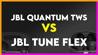 JBL Quantum TWS vs JBL Tune Flex Comparison [upl. by Nyltak]