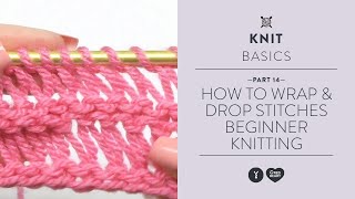 How to Wrap amp Drop Stitches  Beginner Knitting Teach Video 14 [upl. by Mcevoy]