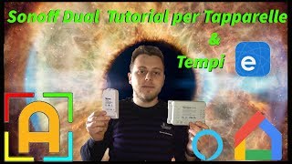 Sonoff Dual Schemi Tutorial e Tempi per usarlo con le tapparelle [upl. by Chaffin580]