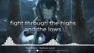 Flesh amp Bone  Nightcore Lyrics [upl. by Ryle]