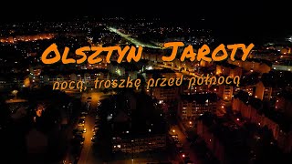 Olsztyn 2023 Dron Olsztyn Jaroty nocą troszkę przed północą [upl. by Ffej]