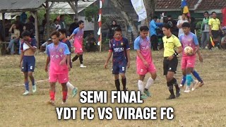 BABAK 1 PEREBUTAN TIKET KE FINAL  YDT FC VS VIRAGE FC  BUPATI CUP II 2024 [upl. by Woodrow143]