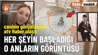 ÖZEL Şeyda Yılmaz’ı şehit eden cani Yunus Emre Geçtinin görüntüsü  atv Ana Haber 25 Eylül 2024 [upl. by Landbert625]