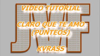 Tutorial Claro Que Te Amo Punteos  Kvrass [upl. by Nnaacissej]