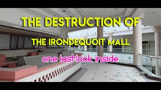 THE DESTRUCTION OF THE IRONDEQUOIT MALL  ONE LAST LOOK INSIDE [upl. by Nahtonoj]