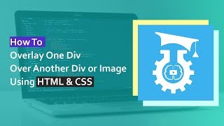 How To Overlay One Div Over Another Div or Image Using HTML amp CSS [upl. by Ttam486]