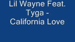 Lil Wayne Feat Tyga  California Love [upl. by Grane]