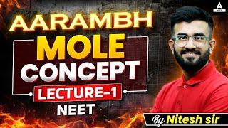 Mole Concept Lec 1  Aarambh Series  Class 11 NEET 2025  Nitesh Devnani [upl. by Hairehcaz]