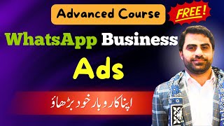 Full WhatsApp Business Course  WhatsApp Marketing Tool  How to run Facebook ads from WhatsApp [upl. by Yeliw]