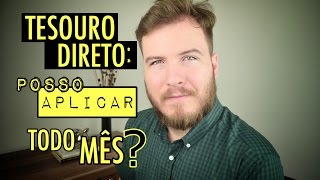 🔴 Tesouro Direto Posso Investir no Mesmo Título Todo Mês [upl. by Eibbob615]