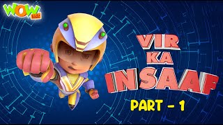 Vir The Robot Boy  Vir Ka Insaaf  Part 1  Cartoon Movies For Kids  Wow Kidz [upl. by Aruam31]