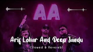 aa tanu moj karwa  arif lohar  slowed Reverb [upl. by Lupe550]