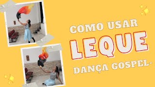 Dicas de como usar o leque na dança gospel [upl. by Haneen661]