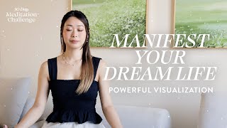 20 Minute Meditation to Manifest Your Dream Life Visualization  30 Day Meditation Challenge [upl. by Ayoral600]